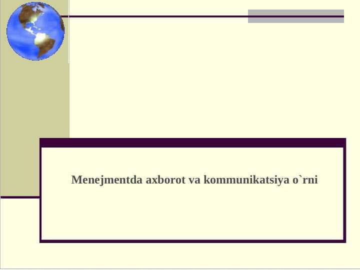 Menejmentda axborot va kommunikatsiya o`rni