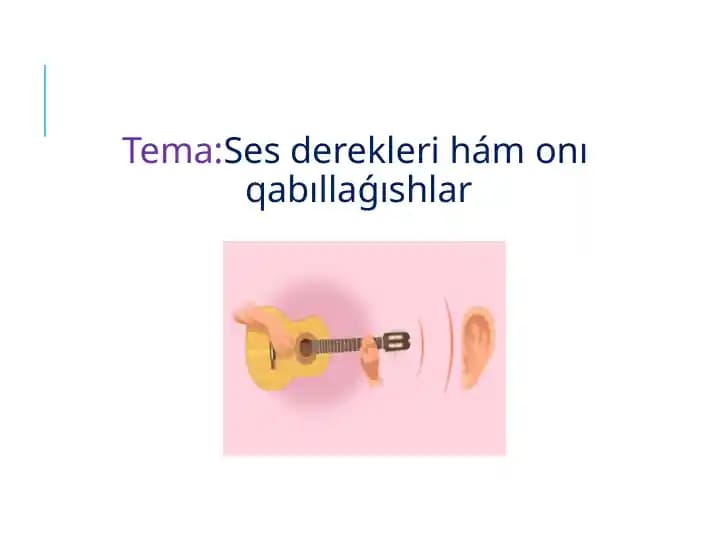 Ses derekleri hám onı qabıllaǵıshlar