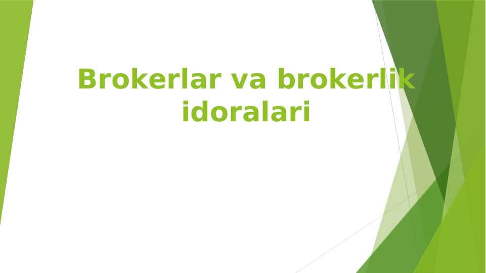 Brokеrlar va brokеrlik idoralari