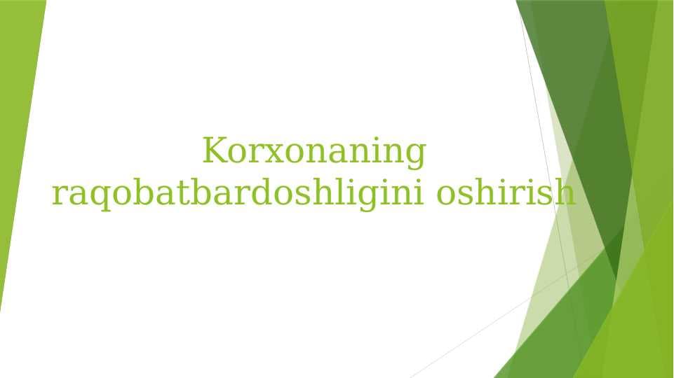 Korxonaning raqobatbardoshligini oshirish