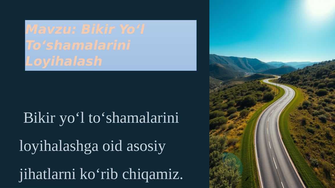Bikir Yoʻl Toʻshamalarini Loyihalash