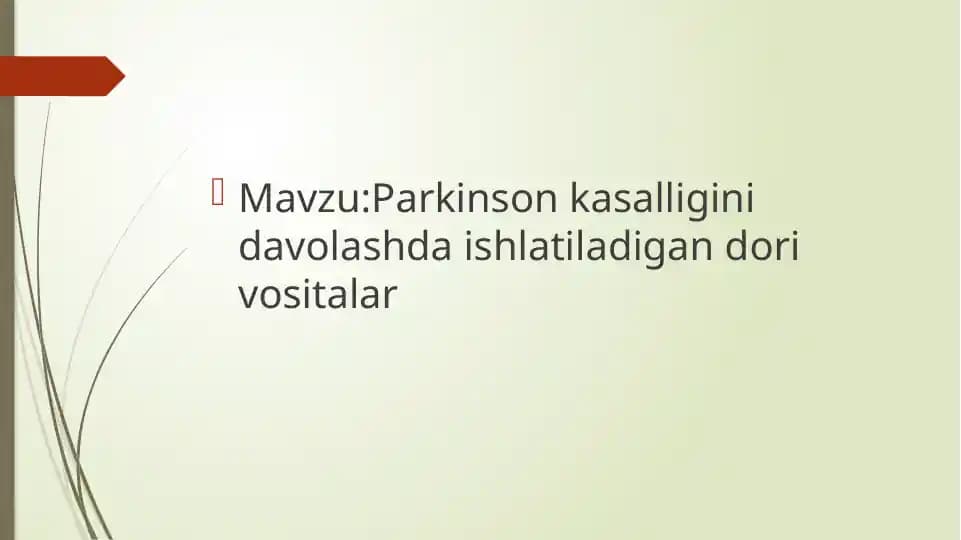 Parkinson kasalligini davolashda ishlatiladigan dori vositalar
