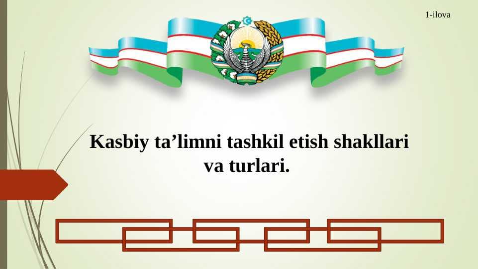 Kasbiy ta’limni tashkil etish shakllari va turlari