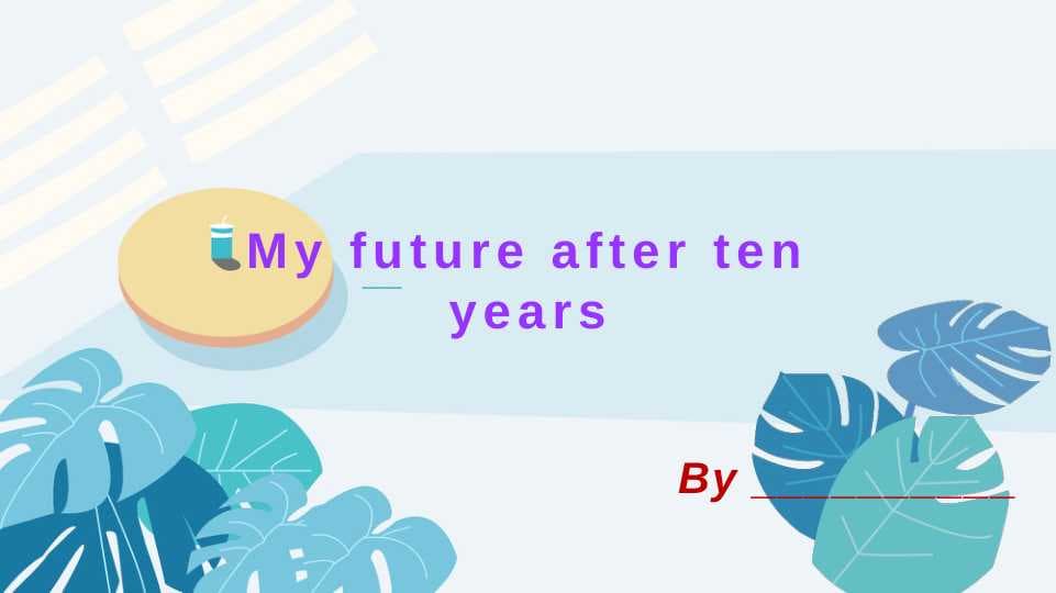 My future after ten years.