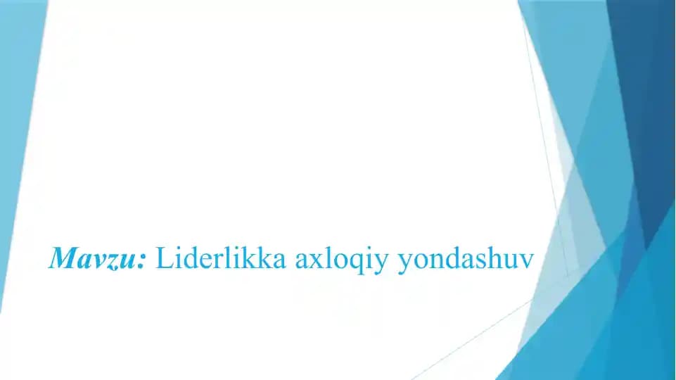 Liderlikka axloqiy yondashuv