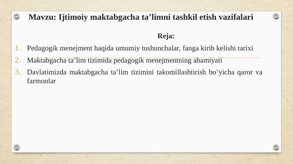 Ijtimoiy maktabgacha ta’limni tashkil etish vazifalari
