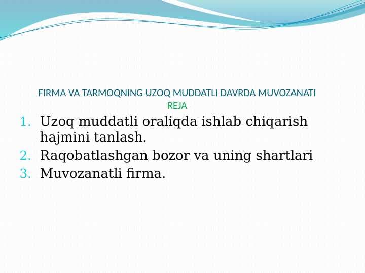 FIRMA VA TARMOQNING UZOQ MUDDATLI DAVRDA MUVOZANATI