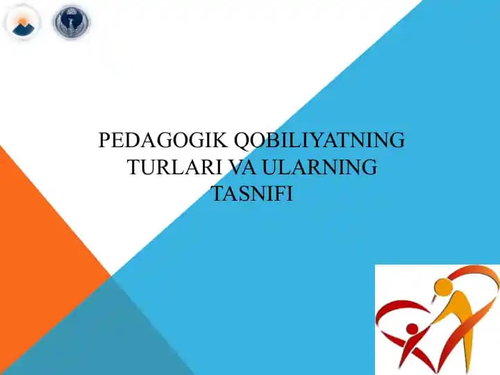 Pedagogik qobiliyatning turlari va ularning tasnifi