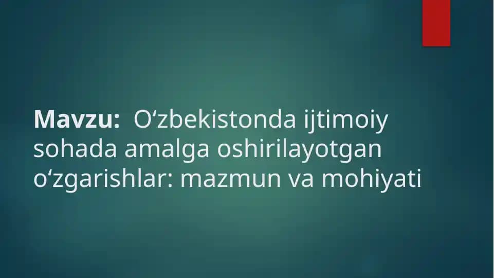 Oʻzbekistonda ishtimoiy sohada amalga oshirilayotkan islohotlar