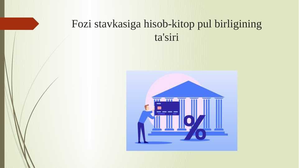 Fozi stavkasiga hisob-kitop pul birligining ta'siri