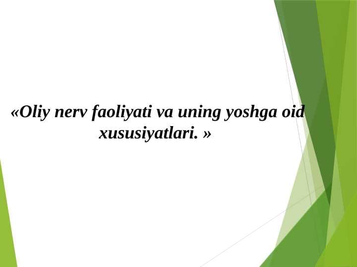 Oliy nerv faoliyati va uning yoshga oid xususiyatlari