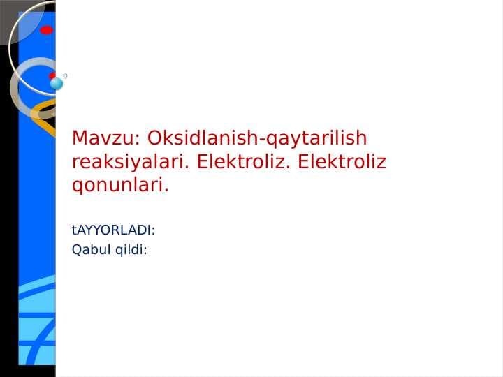 Oksidlanish-qaytarilish reaksiyalari. Elektroliz. Elektroliz qonunlari