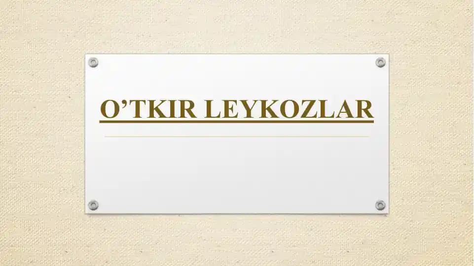 O’TKIR LEYKOZLAR | уткир лейкозлар