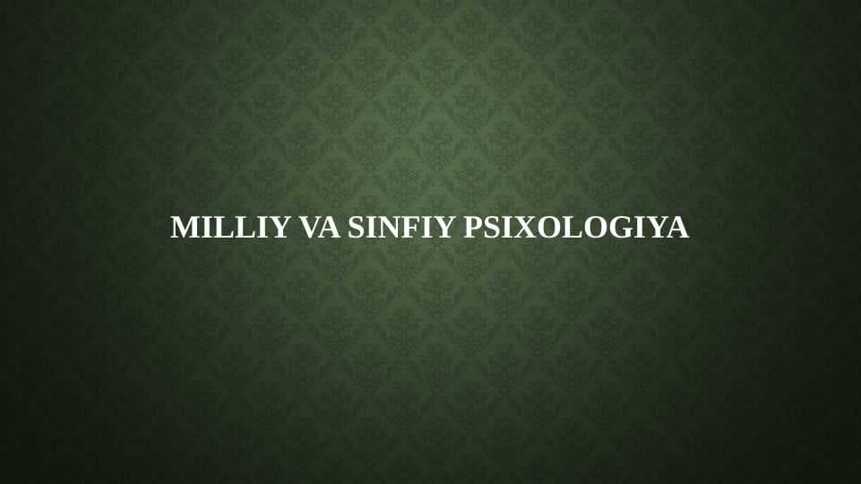 Milliy va sinfiy psixologiya