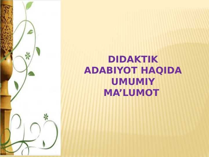 DIDAKTIK ADABIYOT HAQIDA UMUMIY MA’LUMOT