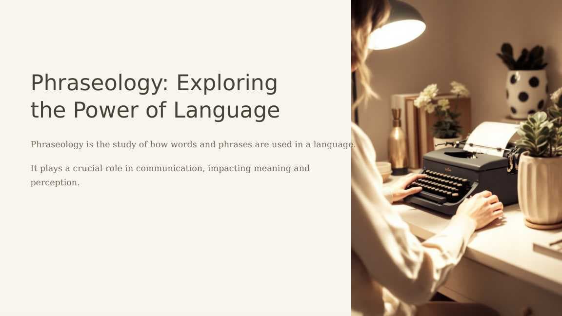 Phraseology. Exploring the Power of Language