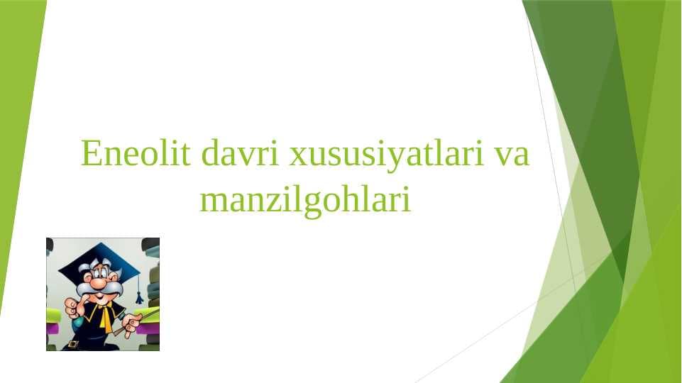Eneolit davri xususiyatlari va manzilgohlari