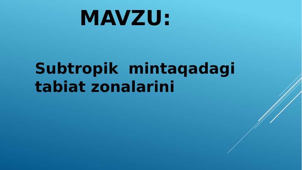 Subtropik  mintaqadagi tabiat zonalarini