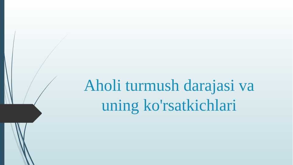 Aholi turmush darajasi va uning ko'rsatkichlari