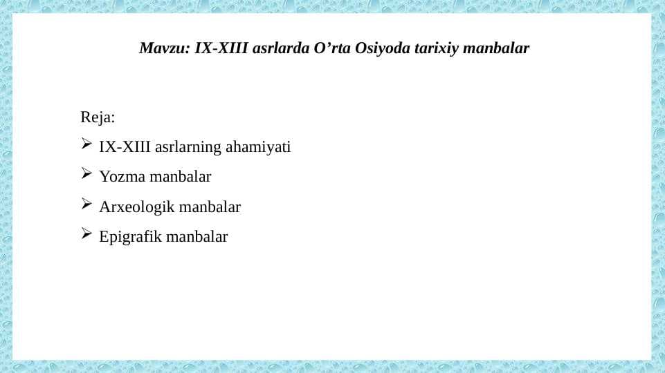 IX-XIII asrlarda O’rta Osiyoda tarixiy manbalar