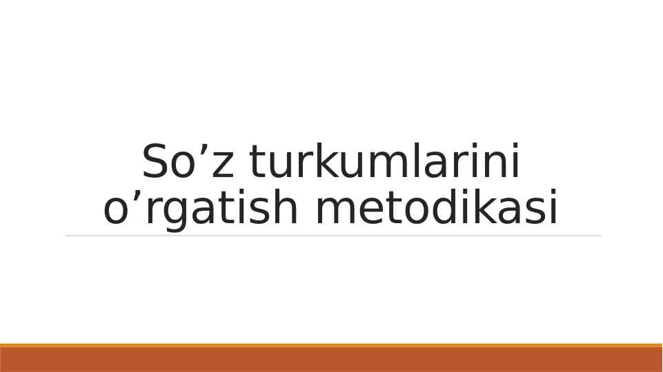 So'z turkumlarini o'rgatish metodikasi
