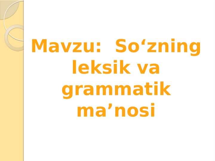 So‘zning leksik va grammatik ma’nosi