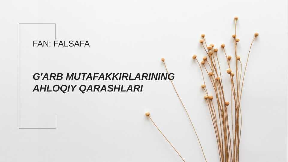 G'arb mutafakkirlarining ahloqiy qarashlari