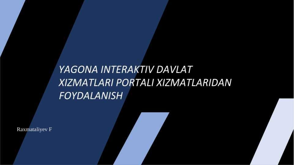 Yagona interaktiv davlat xizmatlari portali xizmatlaridan foydalanish