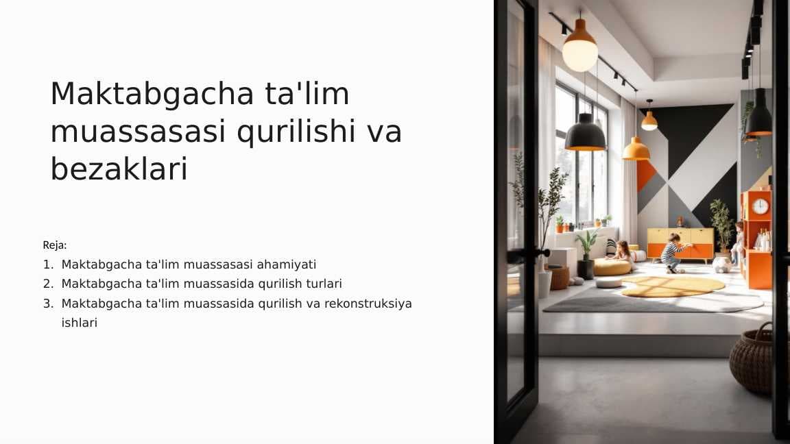 Maktabgacha ta'lim muassasasi qurilishi va bezaklari