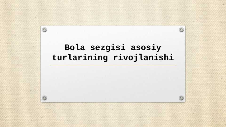 Bola sezgisi asosiy turlarining rivojlanishi