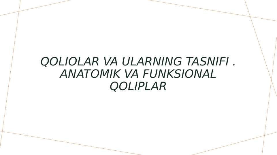 Qoliolar va ularning tasnifi . Anatomik va funksional qoliplar