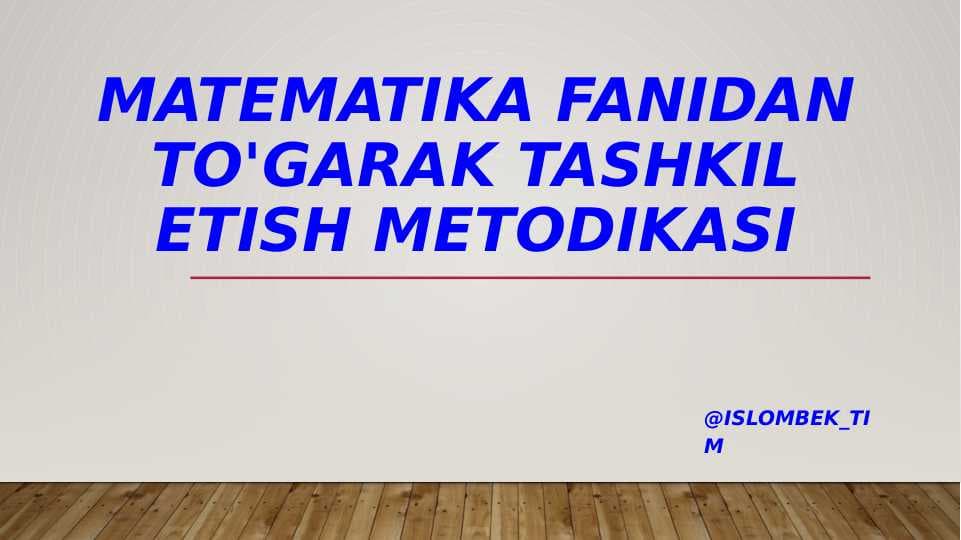Matematika fanidan to'garak tashkil etish metodikasi