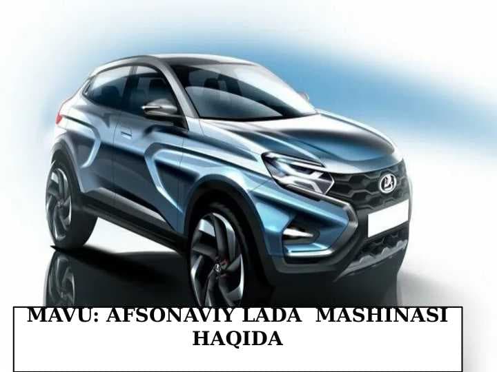 LADA  MASHINASI HAQIDA