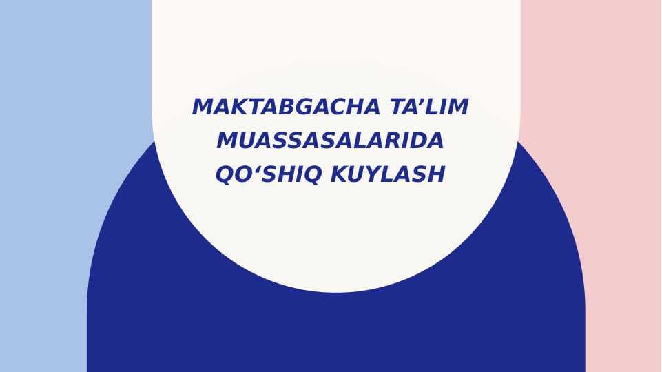 Maktabgacha ta’lim muassasalarida qo‘shiq kuylash