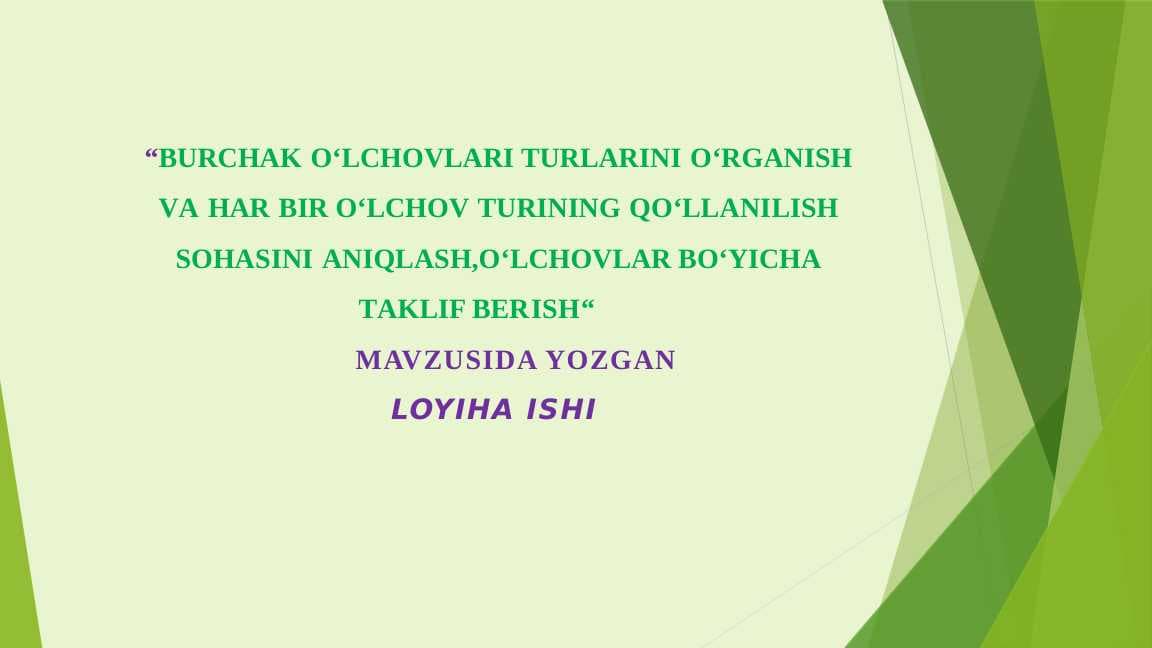 Burchak o'lchovlari haqida