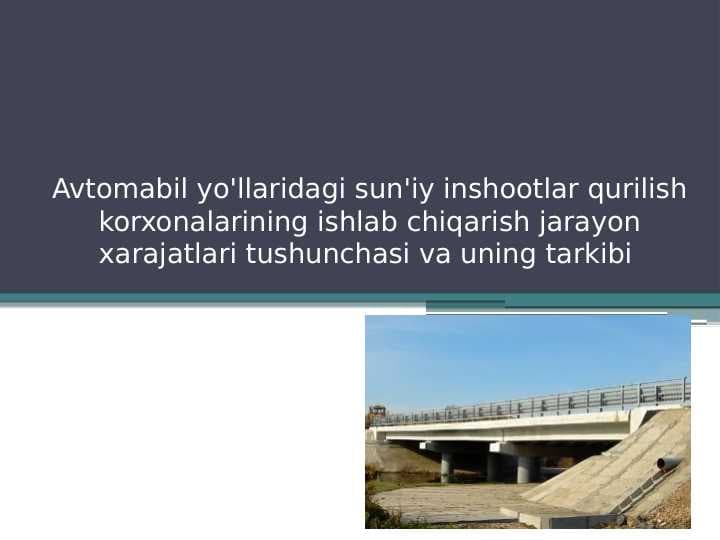 Avtomabil yo'llarida sun'iy inshootlar qurish