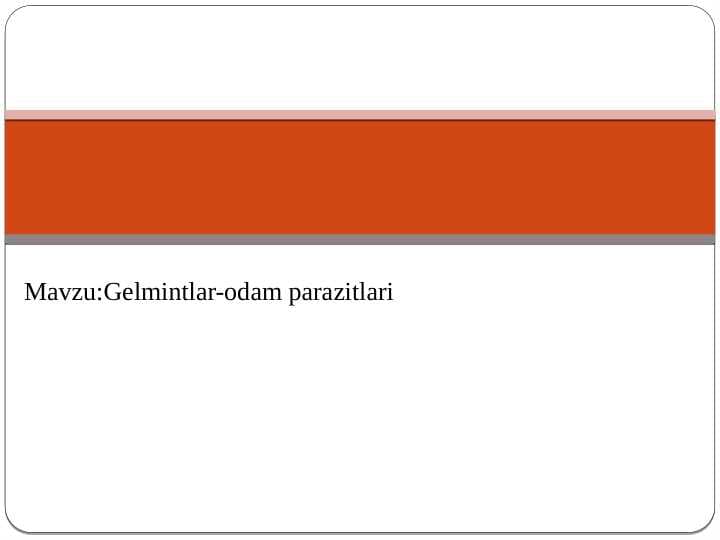 Gelmintlar-odam parazitlari