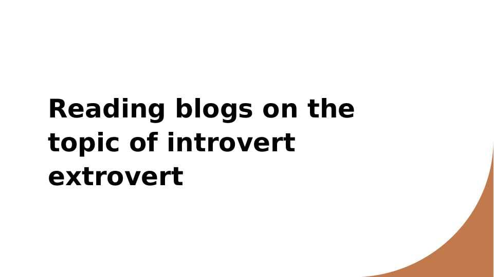 Reading blogs on the topic of introvert extrovert