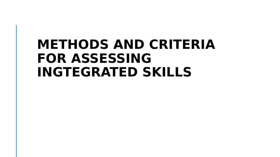 Methods and criteria for assessing ingtegrated skills