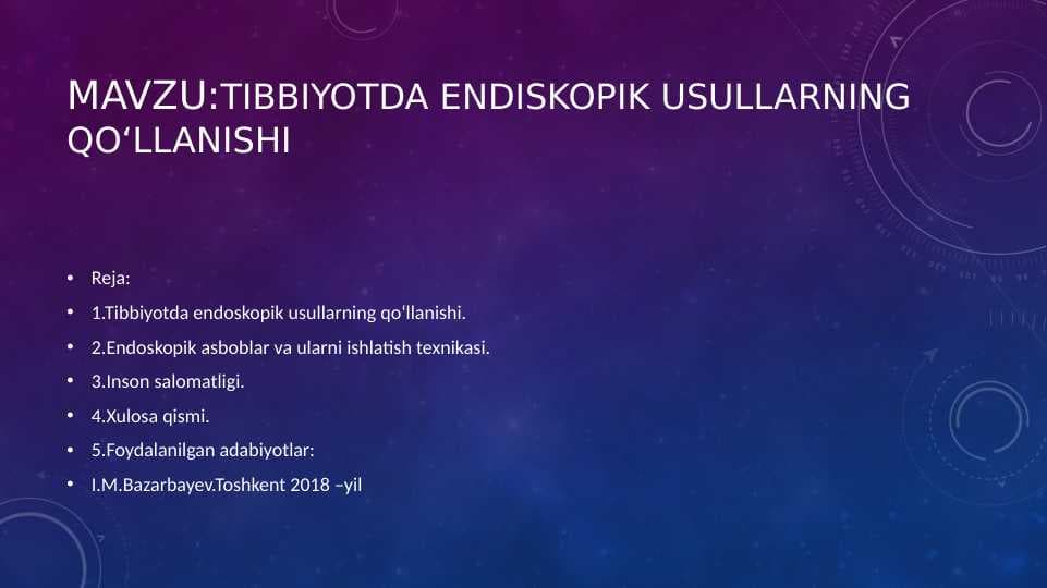 Tibbiyotda endiskopik usullarning qoʻllanishi