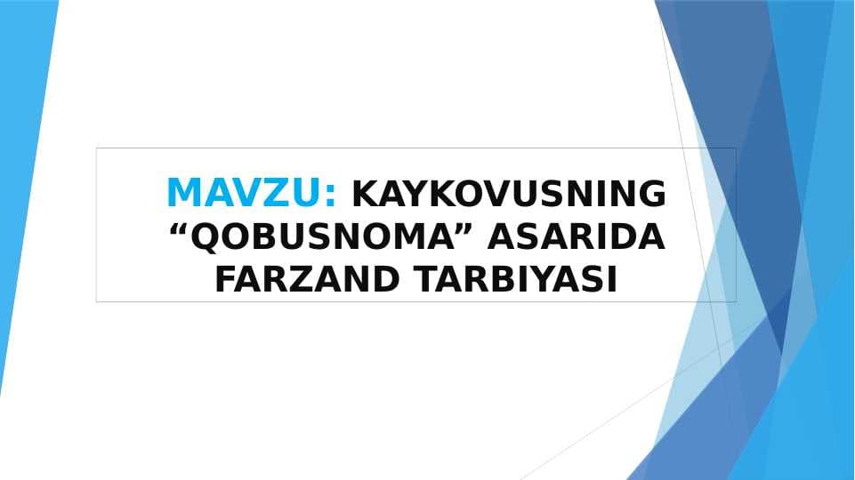 KAYKOVUSNING “QOBUSNOMA” ASARIDA FARZAND TARBIYASI