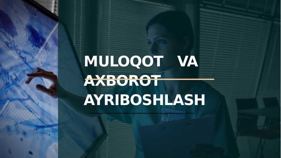 Muloqot   va  axborot ayriboshlash