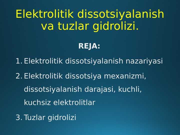 Elektrolitik dissotsiyalanish va tuzlar gidrolizi.