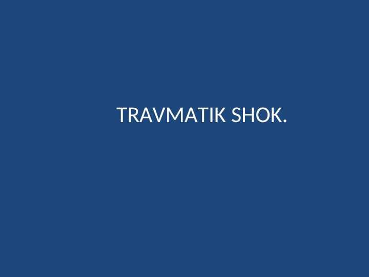 TRAVMATIK SHOK