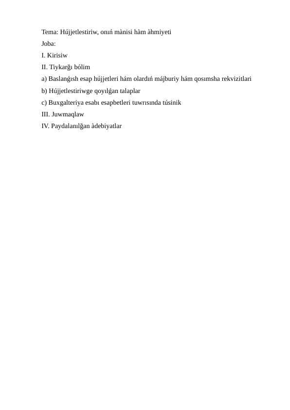 Hújjetlestiriw, onıń mànisi hàm àhmiyeti