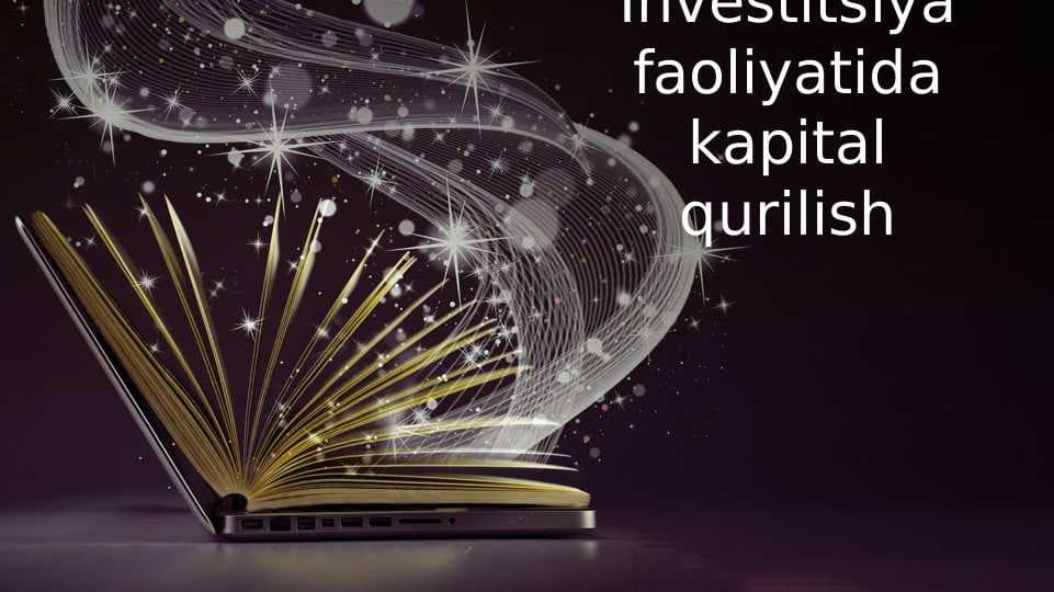 Investitsiya faoliyatida kapital qurilish