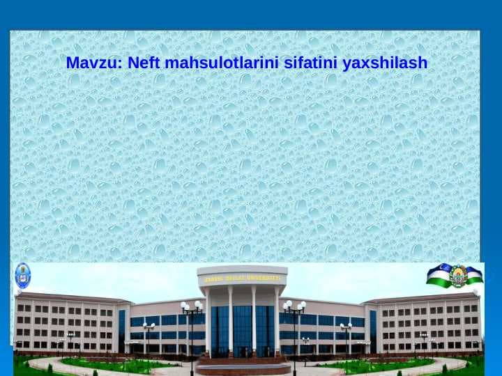Neft mahsulotlarini sifatini yaxshilash