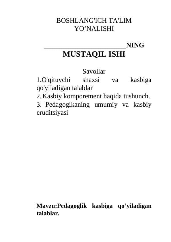 Pedagoglik kasbiga qo’yiladigan talablar.