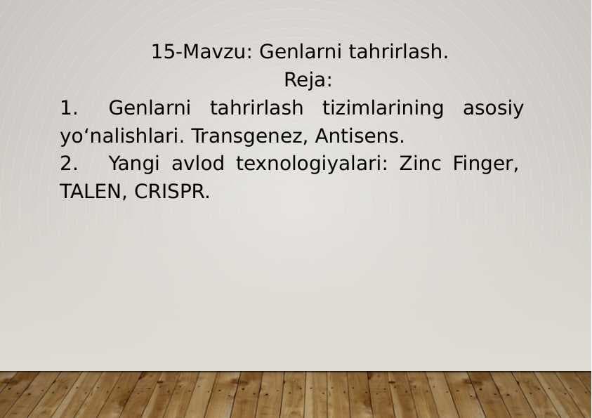 15-Mavzu: Genlarni tahrirlash.