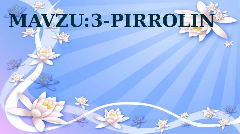 3-pirrolin slayd